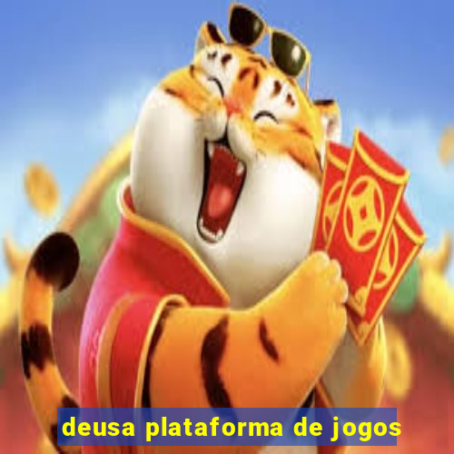 deusa plataforma de jogos